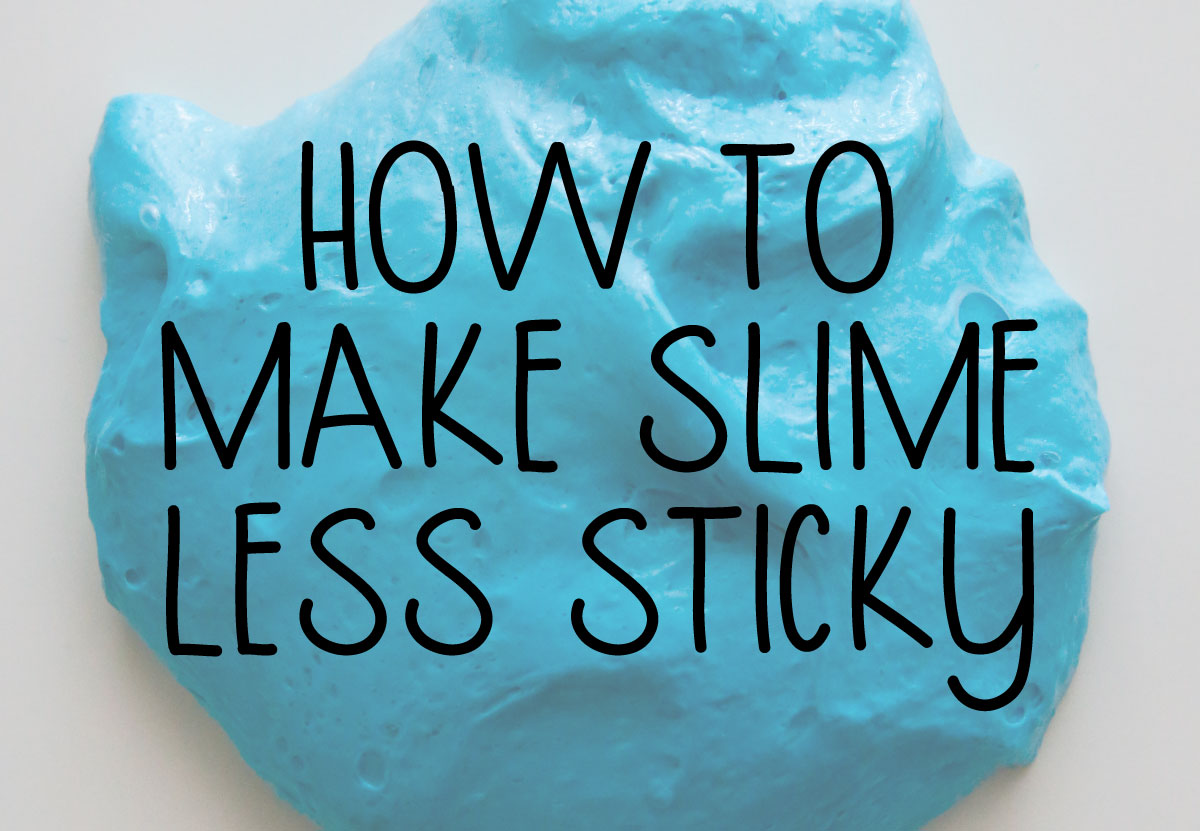 How To Make Glue Not Sticky